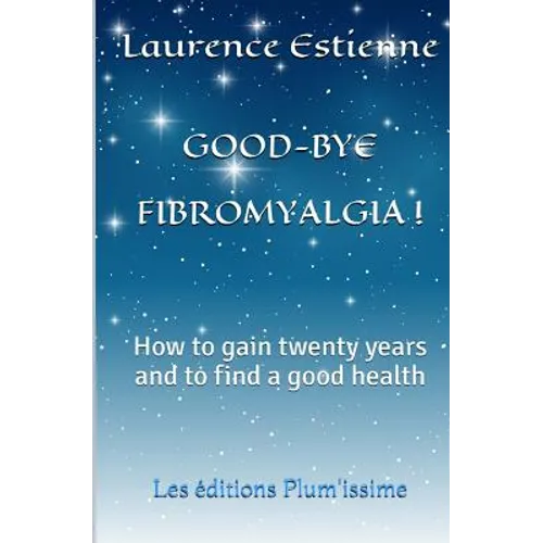 Good-bye fibromalgia !