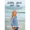 Little Girl, Get Up: After Suffering a Spinal Cord Stroke Leah Was Lifted by Her Family, Her Church, the Local Community and the Medical Community