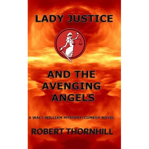 Lady Justice and the Avenging Angels