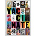 Vaccinate: Posters from the COVID-19 Pandemic