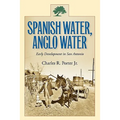 Spanish Water, Anglo Water: Early Development in San Antonio
