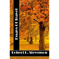 Essays Of Travel: (Robert Louis Stevenson Classics Collection)