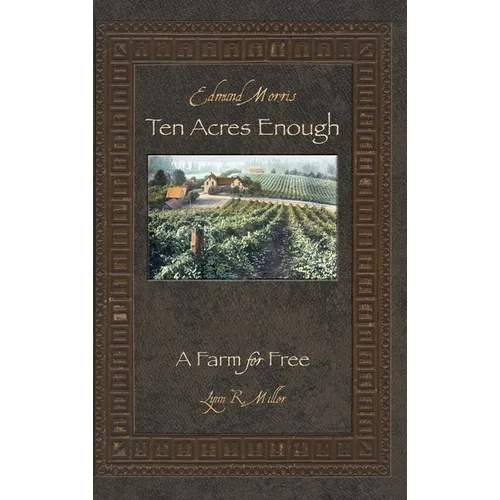 Ten Acres Enough: A Farm for Free