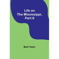 Life on the Mississippi, Part 8
