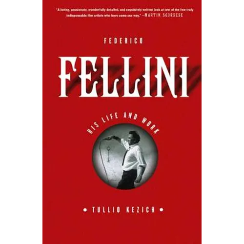 Federico Fellini: His Life and Work