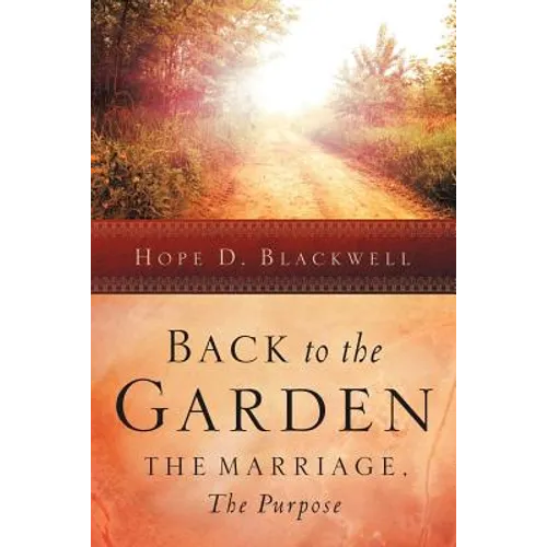Back to the Garden, The Marriage, The Purpose