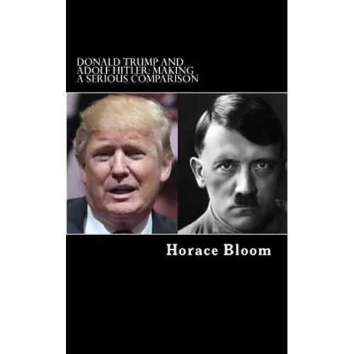 Donald Trump and Adolf Hitler: Making A Serious Comparison