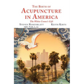 The Birth of Acupuncture in America