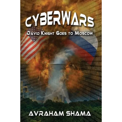 Cyberwars - David Knight Goes to Moscow