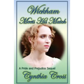 Wickham Meets His Match: A Pride and Prejudice Sequel
