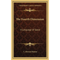 The Fourth Dimension: A Language of Space