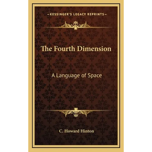 The Fourth Dimension: A Language of Space