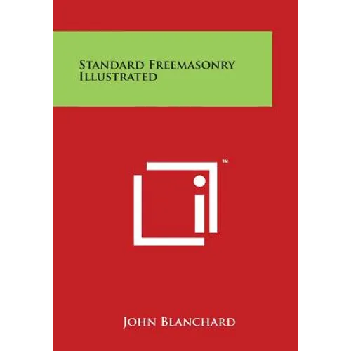 Standard Freemasonry Illustrated