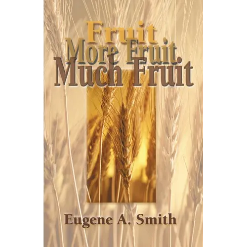 Fruit, More Fruit, Much Fruit