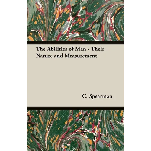 The Abilities of Man - Their Nature and Measurement