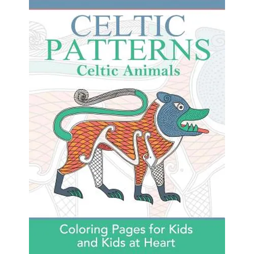 Celtic Animals: Coloring Pages for Kids and Kids at Heart