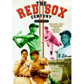 The Red Sox Century: Voices and Memories from Fenway Park