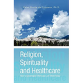 Religion, Spirituality & Healthcare