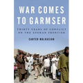 War Comes to Garmser: Thirty Years of Conflict on the Afghan Frontier
