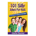 101 Silly Jokes For Kids: Witty and Fun Jokes for Children of All Ages