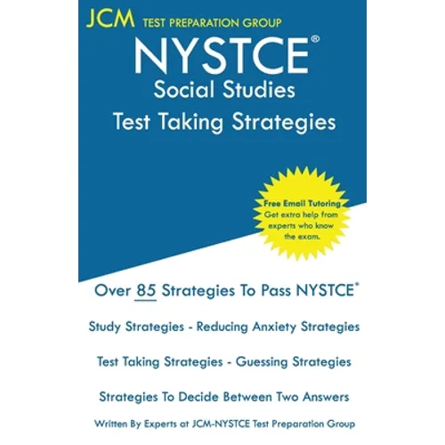 NYSTCE Social Studies - Test Taking Strategies: NYSTCE 115 Exam - Free Online Tutoring - New 2020 Edition - The latest strategies to pass your exam.