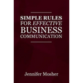 Simple Rules for Effective Business Communication