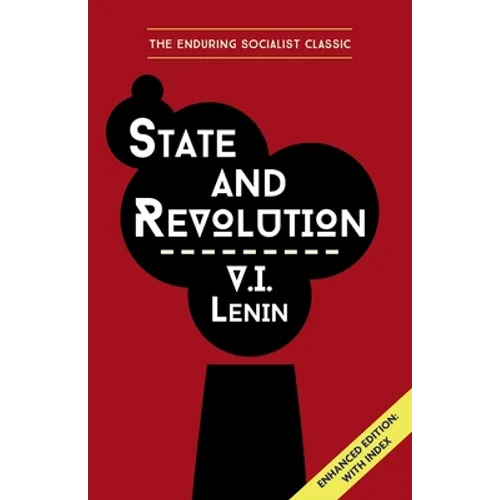 State and Revolution Lenin: Enhanced Edition with Index
