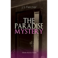 The Paradise Mystery (Murder Mystery Classic): British Crime Thriller