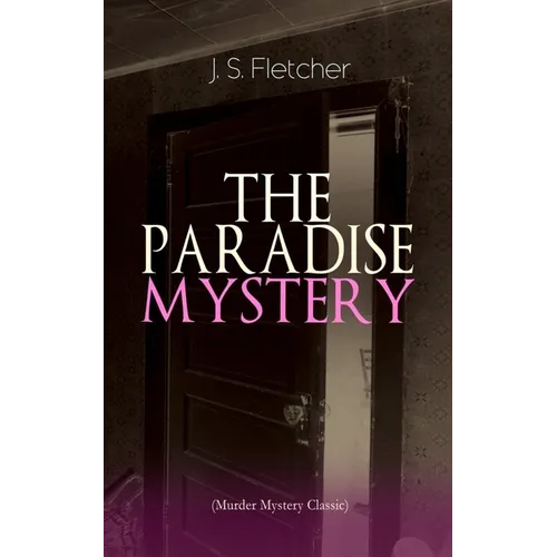The Paradise Mystery (Murder Mystery Classic): British Crime Thriller