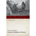 A Jewish Chaplain in France (WWI Centenary Series)