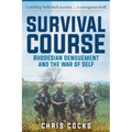 Survival Course: Rhodesian Denouement and the War of Self