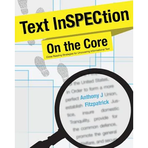 Text InSPECtion on the Core: Close Reading Strategies for Uncovering Informational Text