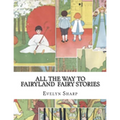 All the Way to Fairyland Fairy Stories