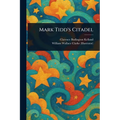 Mark Tidd's Citadel
