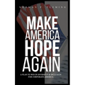 Make America Hope Again: A Plan to Win in Diversity & Inclusion for Corporate America