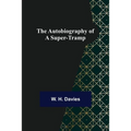 The Autobiography of a Super-Tramp