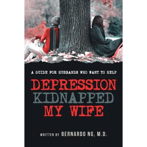 Depression Kidnapped My Wife