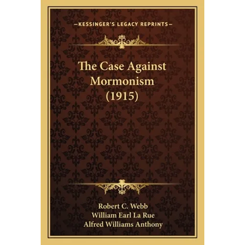 The Case Against Mormonism (1915)