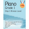 Piano Grade 1: Step 1- Bronze level: Take a pre-grade 1 exam with this book