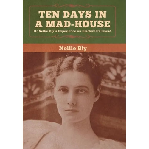 Ten Days in a Mad-House