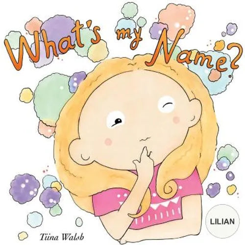What's my name? LILIAN