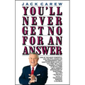 You'll Never Get No for an Answer