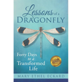 Lessons of a Dragonfly: Forty Days to a Transformed Life