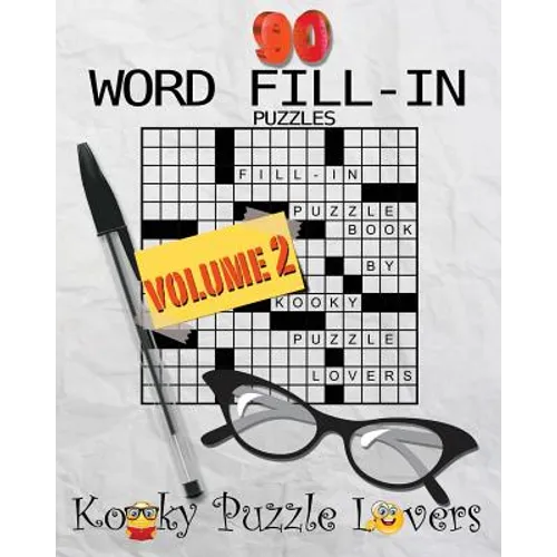 Word Fill-In Puzzle Book, 90 Puzzles: Volume 2