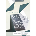 Paradoxology: Why Christianity Was Never Meant to Be Simple