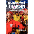 Divided Over Thaksin: Thailand's Coup and Problematic Transition