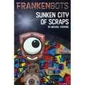 Frankenbots: Sunken City of Scraps