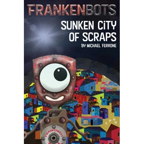 Frankenbots: Sunken City of Scraps