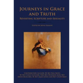 Journeys in Grace and Truth: Revisiting Scripture and Sexuality