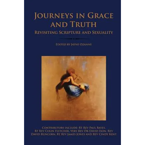 Journeys in Grace and Truth: Revisiting Scripture and Sexuality